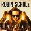 ROBIN SCHULZ FEAT FRANCESCO YATES - SUGAR
